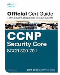 CCNP and CCIE Security Core SCOR 350-701 Official Cert Guide