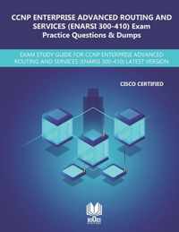 CCNP Enterprise Advanced Routing and Services (ENARSI 300-410) Exam Practice Questions & Dumps