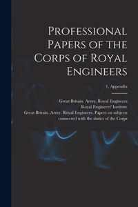 Professional Papers of the Corps of Royal Engineers; 1, Appendix