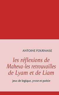 les reflexions de Maheva-les retrouvailles de Lyam et de Liam