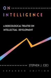 On Intelligence - A Bioecological Treatise on Intellectual Development Exp Ed