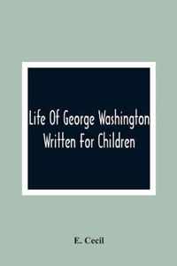 Life Of George Washington