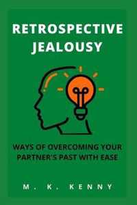 Retrospective Jealousy