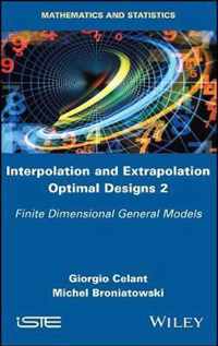 Interpolation and Extrapolation Optimal Designs 2