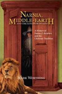 Narnia, Middle-Earth and The Kingdom of God