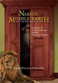 Narnia, Middle-Earth and the Kingdom of God