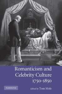 Romanticism and Celebrity Culture, 1750-1850