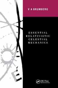 Essential Relativistic Celestial Mechanics