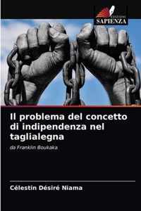 Il problema del concetto di indipendenza nel taglialegna