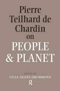 Pierre Teilhard De Chardin on People and Planet