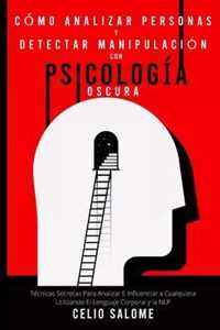 Como analizar personas y detectar manipulacion con psicologia oscura