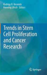 Trends in Stem Cell Proliferation and Cancer Research