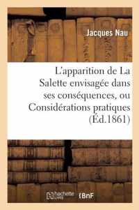 L'Apparition de la Salette Dans Ses Consequences, Considerations Pratiques Qui En Decoulent