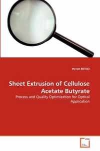 Sheet Extrusion of Cellulose Acetate Butyrate