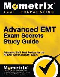 Advanced EMT Exam Secrets Study Guide