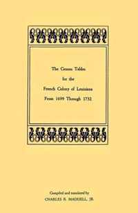 Census Tables for the French Colony of Louisiana from 1699 Through 1732