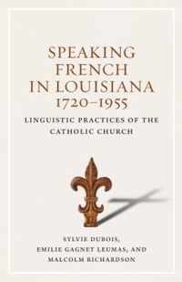 Speaking French in Louisiana, 1720-1955