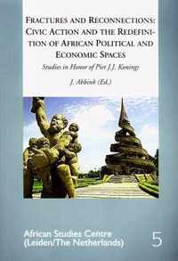 Fractures and Reconnections: Civic Action and the Redefinition of African Political and Economic Spaces