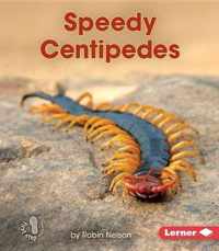 Speedy Centipedes