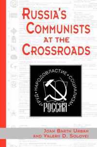 Russia's Communists at the Crossroads