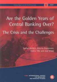 Are the Golden Years of Central Banking Over?