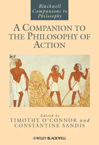 A Companion to the Philosophy of Action