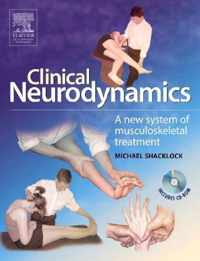 Clinical Neurodynamics: A New System of Neuromusculoskeletal Treatment