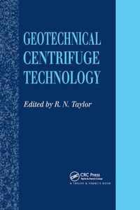 Geotechnical Centrifuge Technology