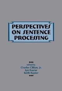 Perspectives on Sentence Processing