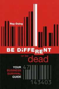 Be Different or Be Dead