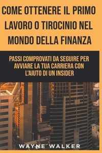 Come Ottenere Il Primo Lavoro o Tirocinio nel Mondo della Finanza