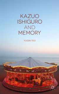 Kazuo Ishiguro and Memory