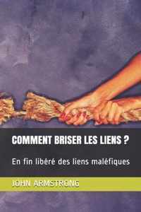 Comment Briser Les Liens ?