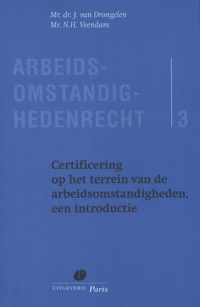 Arbeidsomstandighedenrecht 3 -   Certificering op het terrein van de arbeidsomstandigheden