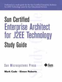 Sun Certified Enterprise Architecture for J2ee Technology Study Guide