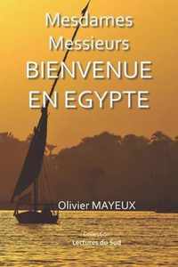 Mesdames Messieurs Bienvenue En Egypte