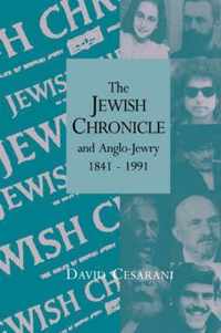 The Jewish Chronicle And Anglo-jewry, 18411991