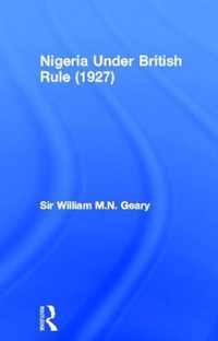 Nigeria Under British Rule (1927)