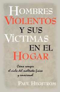 Hombres Violentos y Sus VÍctimas en el Hogar