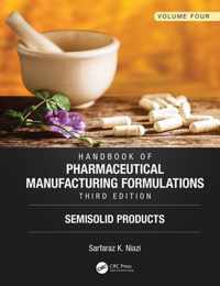 Handbook of Pharmaceutical Manufacturing Formulations, Third Edition