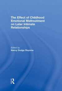 The Effect of Childhood Emotional Maltreatment on Later Intimate Relationships