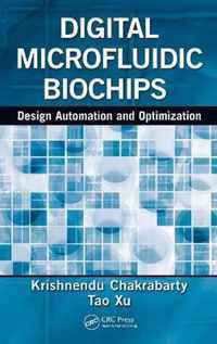 Digital Microfluidic Biochips: Design Automation and Optimization