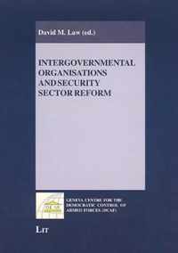 Intergovernmental Organisations and Security Sector Reform