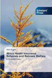 Africa Health Insurance Schemes and Retirees Welfare