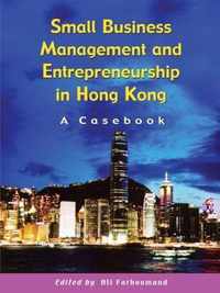 Small Business Management and Entrepreneurship in Hong Kong - A Casebook