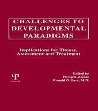 Challenges to Developmental Paradigms