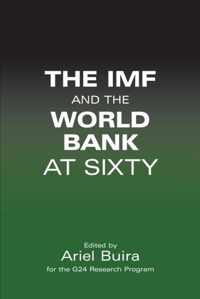 The IMF and the World Bank at Sixty