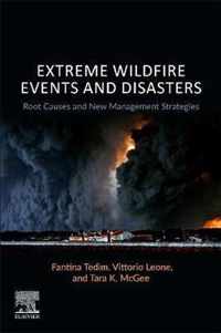 Extreme Wildfire Events and Disasters