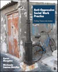 Anti-Oppressive Social Work Practice: Putting Theory Into Action