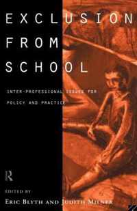 Exclusion from School: Multi-Professional Approaches to Policy and Practice